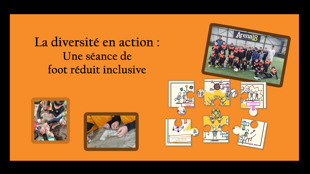La diversité en action : Une séance de foot réduit inclusive - Témoignage d'une expérience 